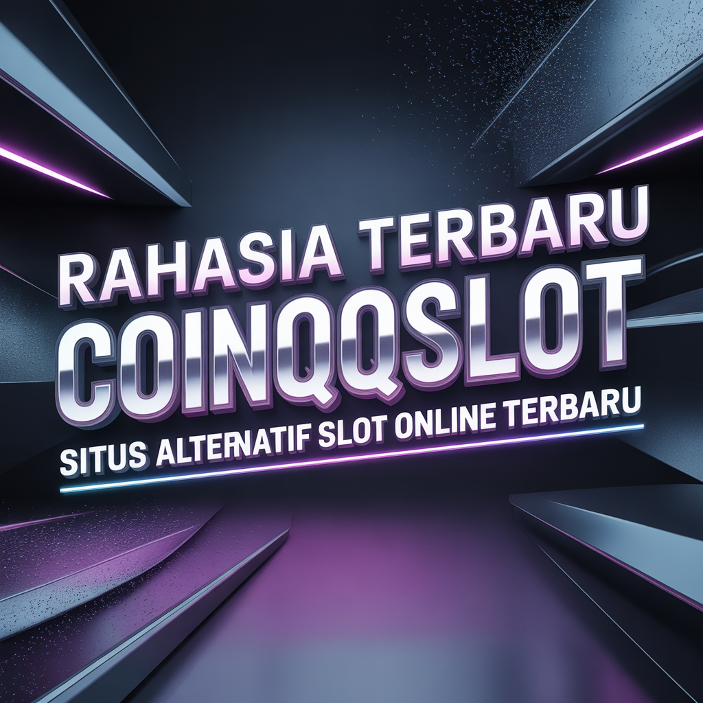 Rahasia Terbaru COINQQSLOT Situs Alternatif Slot Online Terbaru